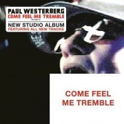 Paul Westerberg - Come Feel Me Tremble (2003)