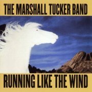 The Marshall Tucker Band - Running Like The Wind (2005)