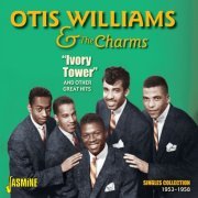 Otis Williams and The Charms - Ivory Tower and Other Great Hits - Singles Collection 1953 - 1958 (2014)