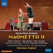 Virtuosi Brunensis, Antonino Fogliani, Elisa Balbo, Poznań Camerata Bach Choir - Rossini: Maometto II (2018) [Hi-Res]