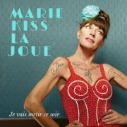 Marie Kiss la Joue - Je vais sortir ce soir (2023)