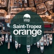 VA - Saint-Tropez Orange: Urban Chillout Music (2021)