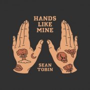 Sean Tobin - Hands Like Mine (2023)