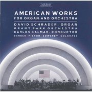 David Schrader, Grant Park Orchestra, Carlos Kalmar - American Works for Organ And Orchestra (2000)