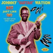 Johnny Guitar Watson - Hot Just Like TNT (2009)