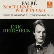 Eric Heidsieck - Fauré: Nocturnes & Thème et variations, Op. 73 (1963/2020)