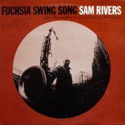 Sam Rivers - Fuchsia Swing Song (1965) [Vinyl 24-96]