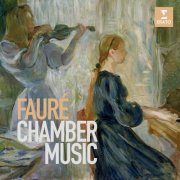 Gabriel Fauré - Fauré: Chamber Music (2024)