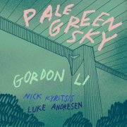 Gordon Li - Pale Green Sky (2019)