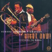 Howard Johnson & Gravity - Right Now! (1997) CD Rip