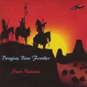 Douglas Blue Feather - Star Nations (2003)