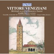 Arnoldo Foà, Adria e Ferrara Conservatory Ensemble, Giorgio Fabbri - Veneziani: Melologhi su testi di Domenico Tumiati (2008)