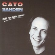 Cato Sanden - Skål for Dette Landet (1989/1996)