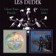 Les Dudek - Ghost Town Parade 1978 & Gypsy Ride 1981 (2009)