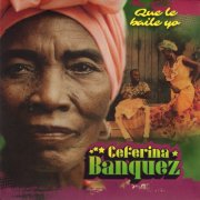Ceferina Banquez - Que Le Baile Yo (2022)