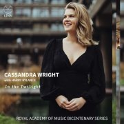 Cassandra Wright, Harry Rylance - In the Twilight (The Royal Academy of Music Bicentenary Series) (2024) [Hi-Res]