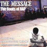 Various Artists - The Message: The Roots of Rap (2016)