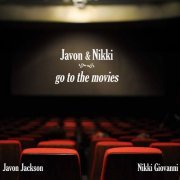 Javon Jackson & Nikki Giovanni - Javon & Nikki Go To The Movies (2024) [Hi-Res]