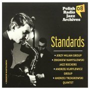 Jazz Rockers, Andrzej Trzaskowski Quintet, Jerzy Milian Group, Andrzej Kurylewicz Group - Polish Radio Jazz Archives vol. 08 - Standards (2013)