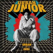 Urban Junior - Urban et Orbi (1st Pressing) (2023)