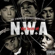 N.W.A - The Best Of N.W.A: The Strength Of Street Knowledge (2006)