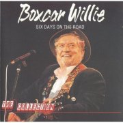 Boxcar Willie - Six Days On The Road (1991)
