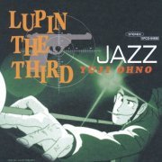 Yuji Ohno - LUPIN THE THIRD JAZZ (2015) Hi-Res