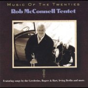 Rob McConnell Tentet - Music of the Twenties (2003)