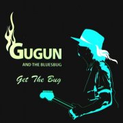 Gugun Blues Shelter - Get the Bug (2016)