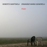 Roberto Martinelli & Ermanno Maria Signorelli - Pater (2018)