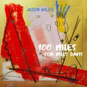Jason Miles - 100 Miles For Miles Davis (2026) [Hi-Res]
