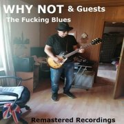 VA - WHY NOT & Guests The Fucking Blues (2023)