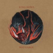 King Howl - Rougarou (2017) Hi-Res