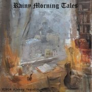 Alexey Yegudin - Rainy Morning Tales (2024) [Hi-Res]