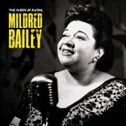 Mildred Bailey - The Queen of Swing (Remastered) (2019)