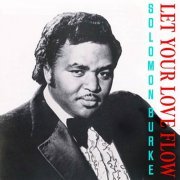 Solomon Burke - Let Your Love Flow (1993/2022)