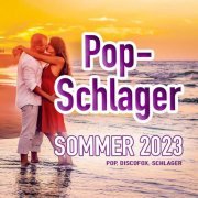 VA - Pop-Schlager Sommer 2023 (Pop, Discofox, Schlager) (2023)