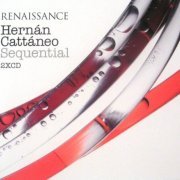 Hernán Cattáneo - Renaissance: Sequential - Hernán Cattáneo (2006)