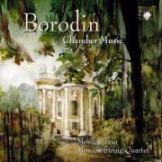 Alexander Gotthelf, Alexander Mndoiantz, Moscow String Quartet, Moscow Trio - Borodin: Chamber Music (2009)