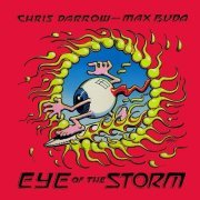 Chris Darrow & Max Buda - Eye Of The Storm (1981/2018)