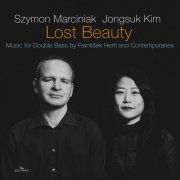 Szymon Marciniak, Jongsuk Kim - Lost Beauty (Music for Double Bass by František Hertl and Contemporaries) (2024) [Hi-Res]