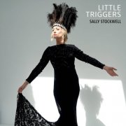 Sally Stockwell - Little Triggers (2024) Hi Res