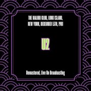 U2 - The Malibu Club, Long Island, New York, December 13th, 1981 (Remastered, Live On Broadcasting) (2025)