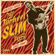 Tarheel Slim - Wildcat Tamer: The Tarheel Slim Story (1950-1962) (2020)