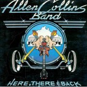 Allen Collins Band - Here, There & Back (1983)