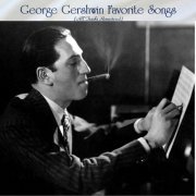 VA - George Gershwin Favorite Songs (All Tracks Remastered) (2021)