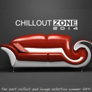 Chillout Zone 2014 (The Best Chillout and Lounge Selection Summer 2014) (2014)