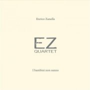 Ez Quartet - I Bambini Non Sanno (2013)