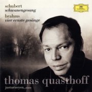 Thomas Quasthoff, Justus Zeyen - Schubert: Schwanengesang, Brahms: Vier ernste Gesange (2001)