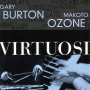 Gary Burton & Makoto Ozone - Virtuosi (2002)